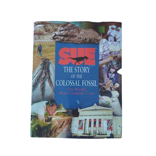 A Dinosaur Named Sue: The Story of the Colossal Fo... by Relf, Patricia Hardback